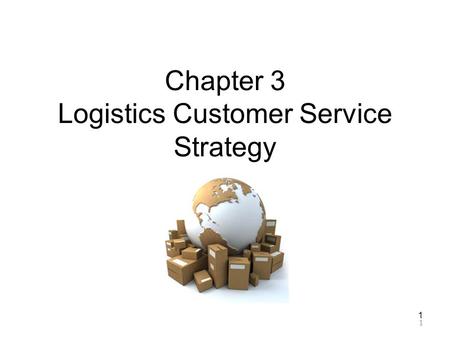 Chapter 3 Logistics Customer Service Strategy