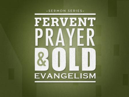 Next Sermon Series (December) “ A Prayer For Boldness” Acts 4:23-31.