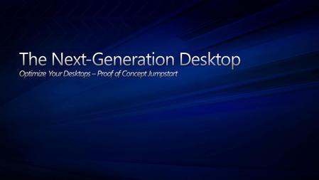 User State Virtualization Mobile Broadband Federated Search App-V MED-V PowerShell Deployment Tools IE8 Management Tools Deployment Tools App-V.