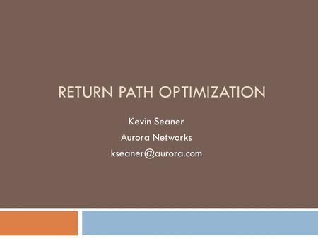 Return Path Optimization