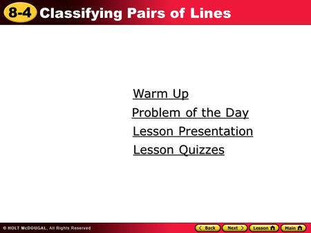 Warm Up Problem of the Day Lesson Presentation Lesson Quizzes.