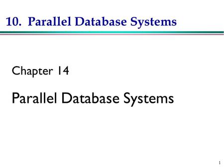 Parallel Database Systems