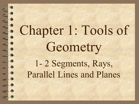 Chapter 1: Tools of Geometry