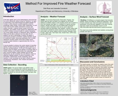 Acknowledgments Jennifer Fowler, University of Montana, Flight Director UM-BOREALIS Roger DesJardins, Canadian East Fire Region, Incident Meteorologist.