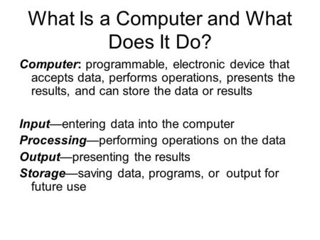 What Is a Computer and What Does It Do?