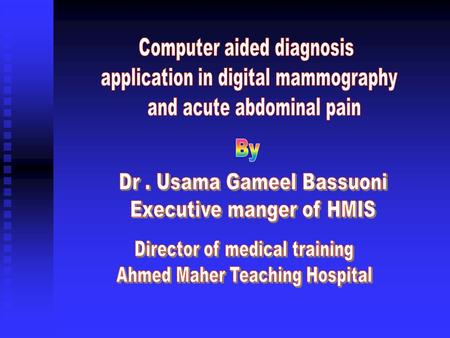 · Information gathering · Data analysis · Decision making · “ Human life is too important to be left to a computer “ Patients receive the best treatment.