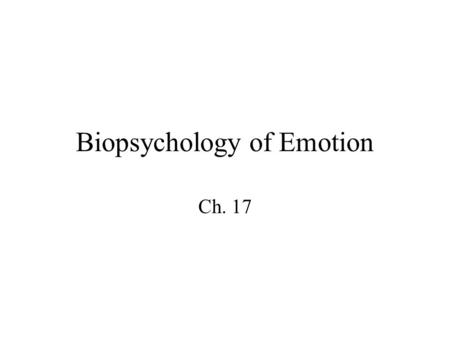 Biopsychology of Emotion