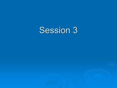 Session 3. Questions  One of the most effective strategies for teaching primary science is for teachers to use a wide range of questions to prompt thoughtful.