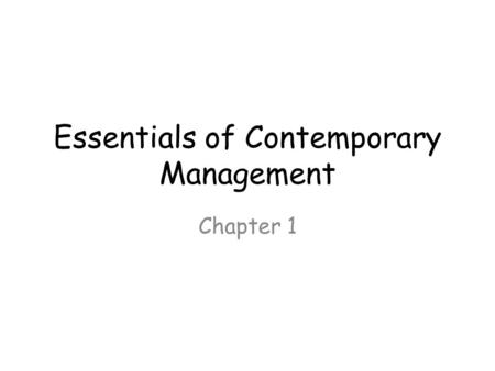 Essentials of Contemporary Management