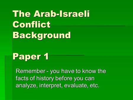 The Arab-Israeli Conflict Background Paper 1