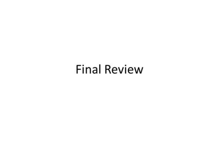 Final Review. Subject and Verb Agreement: Review of Yesterday 1) Compound Subjects When two or more people or things are joined by and in a subject, the.