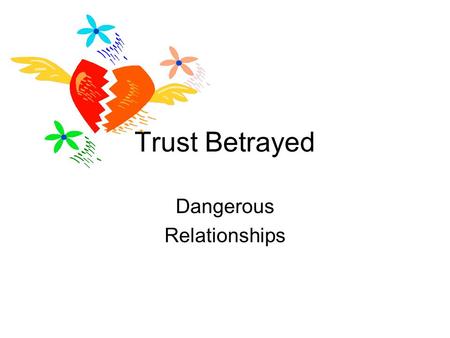 Dangerous Relationships