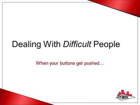 Dealing With Difficult People