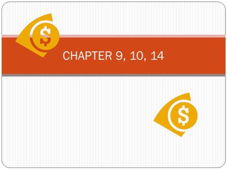 CHAPTER 9, 10, 14. OK! This is my “lecture” on the vocabulary: 1-5 Chapters 9,10, & 14.