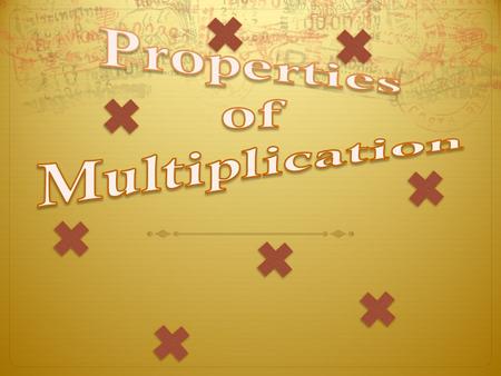  Product : the answer to an multiplication problem.  Factor : any of the numbers multiplied together in an problem.  Grouping : the order in which.