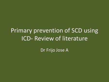 Primary prevention of SCD using ICD- Review of literature