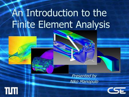 An Introduction to the Finite Element Analysis