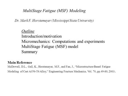 MultiStage Fatigue (MSF) Modeling