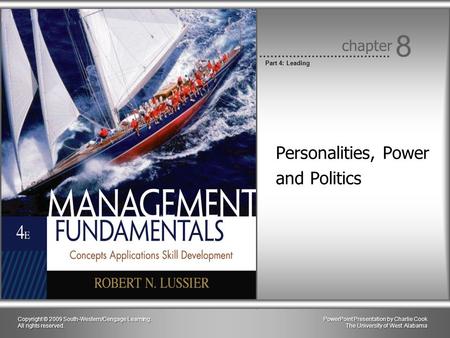 PowerPoint Presentation by Charlie Cook The University of West Alabama chapter 8 Part 4: Leading Copyright © 2009 South-Western/Cengage Learning. All rights.