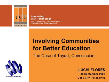 Involving Communities for Better Education The Case of Tayud, Consolacion LUCHI FLORES 06 September 2006.