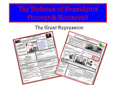 The Policies of Presidents Hoover & Roosevelt