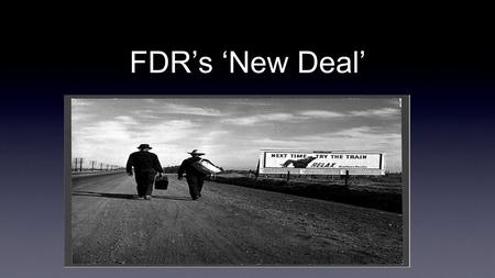 FDR’s ‘New Deal’. The Depression Sets In 1/4 of the American workforce was unemployed (15 million people) In rural areas in America prices for crops fell.