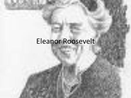 Eleanor Roosevelt. Early Life Anna Eleanor Roosevelt was born on October 11, 1814 in New York City. She was the daughter of Elliot Roosevelt and Anna.