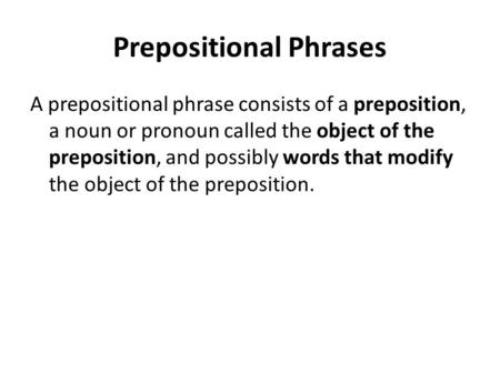 Prepositional Phrases