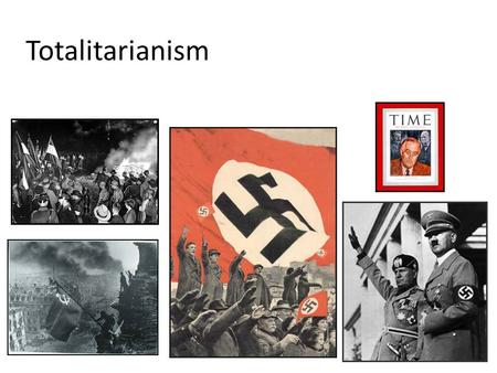 Totalitarianism Contestant #1 I am a womanizer, have self-interested policies and unfortunately suffer from ailing health. Contestant #2 I have a drinking.