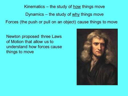 Kinematics – the study of how things move