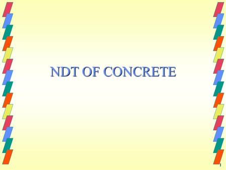 1 NDT OF CONCRETE. 2 CUBE TEST INDICATES ONLY POTENTIAL STRENGTH INDICATES ONLY POTENTIAL STRENGTH SUBJECT TO UNINTENTIONAL DEVIATIONS SUBJECT TO UNINTENTIONAL.