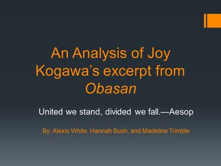 An Analysis of Joy Kogawa’s excerpt from Obasan