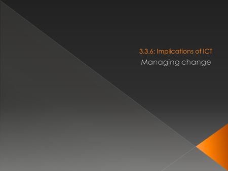  All organisations must go through periods of change.  Changes are sometimes planned for…and sometimes they are forced.  In any case, the change.