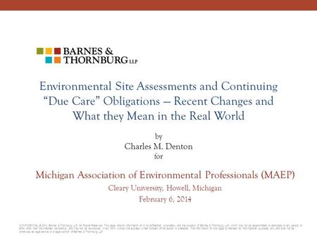 CONFIDENTIAL © 2014 Barnes & Thornburg LLP. All Rights Reserved. This page, and all information on it, is confidential, proprietary and the property of.