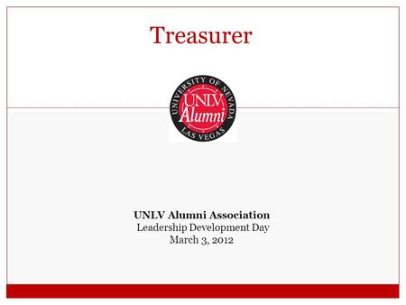 Treasurer UNLV Alumni Association Leadership Development Day March 3, 2012.