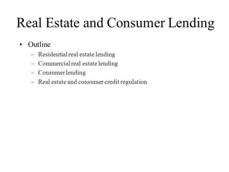 Real Estate and Consumer Lending