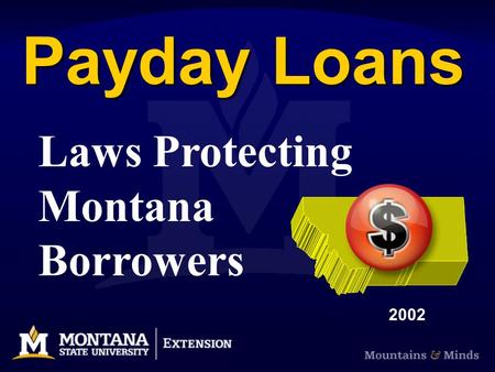 Payday Loans Laws Protecting Montana Borrowers 2002.