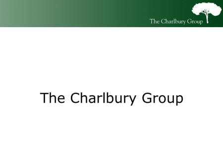 The Charlbury Group. About Us Based in Kidlington, Oxfordshire Independent, specialising in providing IT solutions in the housing and financial sector.