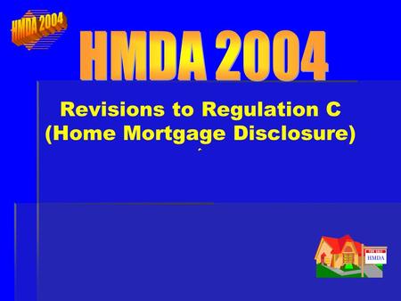 2 AGENDA AGENDA HMDA – Background & Purpose HMDA – Background & Purpose The Review – Goals & Process The Review – What’s New and Why Transition Rules.