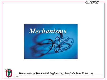 Mechanisms Mechanisms.