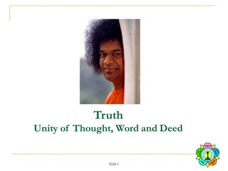 Truth Unity of Thought, Word and Deed