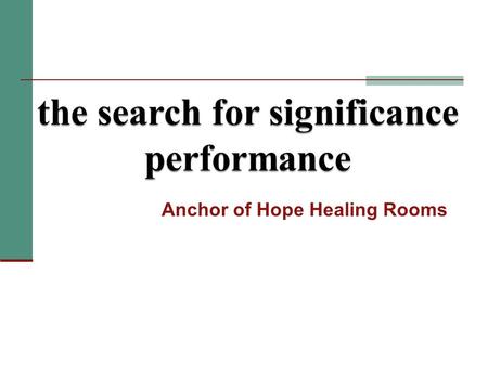 Anchor of Hope Healing Rooms. satan’s equation the false beliefs I must meet certain standards in order to feel good about myself. I must have the approval.