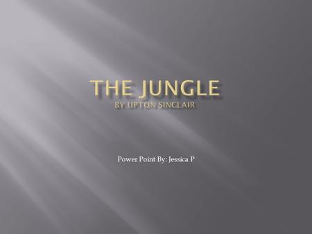 The Jungle By Upton Sinclair