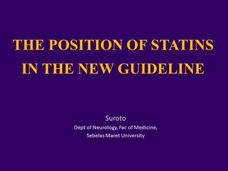 THE POSITION OF STATINS IN THE NEW GUIDELINE