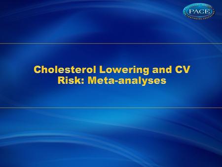 On-Treatment LDL and CHD Events in Statin Trials 2 Adapted from Rosenson RS. Expert Opin Emerg Drugs. 2004;9:269-279. LaRosa JC et al. N Engl J Med. 2005;352:1425-1435.