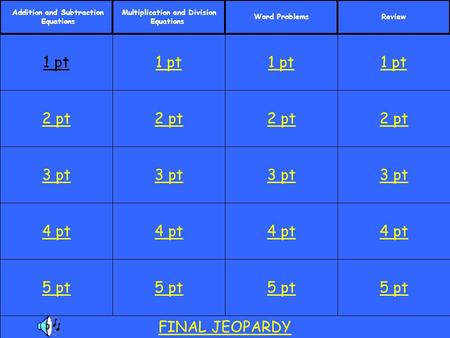 2 pt 3 pt 4 pt 5 pt 1 pt 2 pt 3 pt 4 pt 5 pt 1 pt 2 pt 3 pt 4 pt 5 pt 1 pt 2 pt 3 pt 4 pt 5 pt 1 pt Addition and Subtraction Equations Multiplication and.