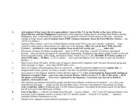 1.Ask students if they know the two main military bases of the U.S. in the Pacific at the start of the war (Pearl Harbor and the Philippines) Explanation.