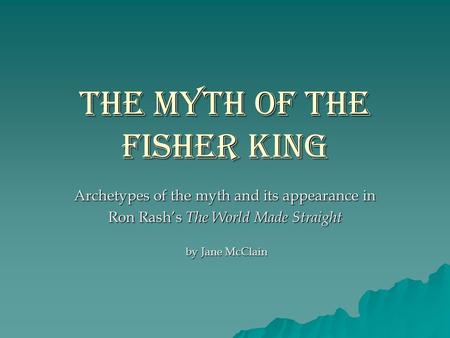 The Myth of the Fisher King