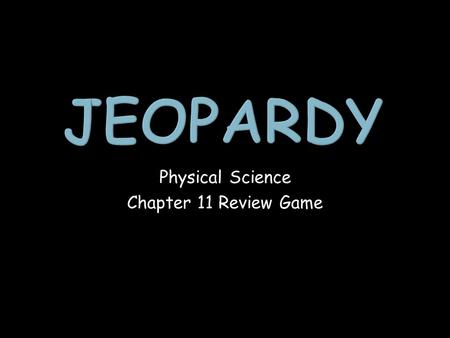 Physical Science Chapter 11 Review Game. SpeedAcceleration Math ConversionsMisc. 1 point 1 point 1 point 1 point 1 point 1 point 1 point 1 point 2 points.