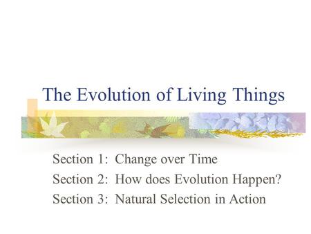 The Evolution of Living Things